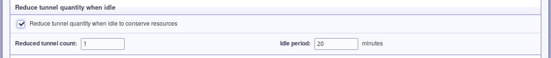 Reduce on idle, if you chose a high number of tunnels